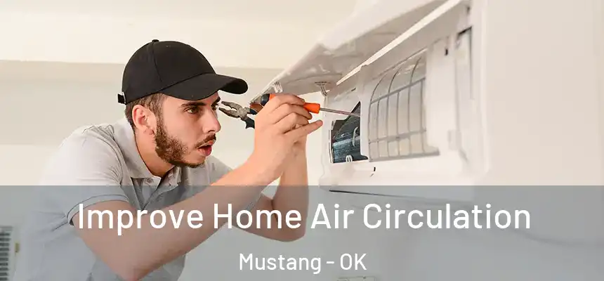  Improve Home Air Circulation Mustang - OK