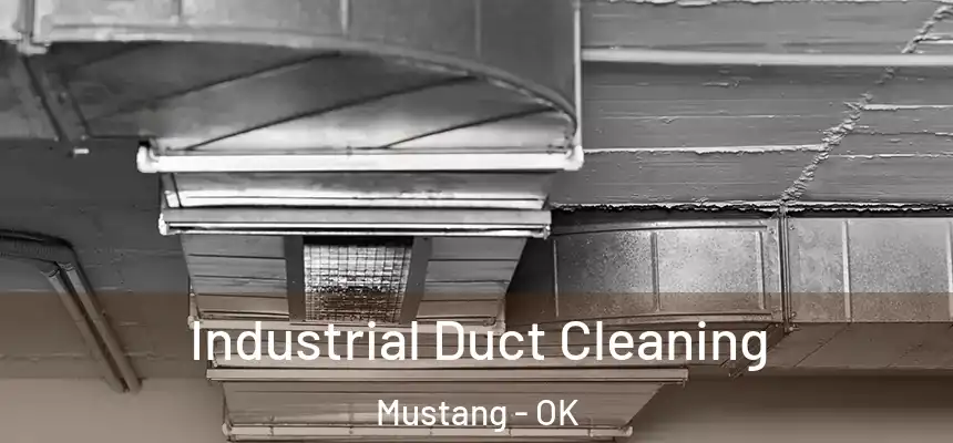  Industrial Duct Cleaning Mustang - OK