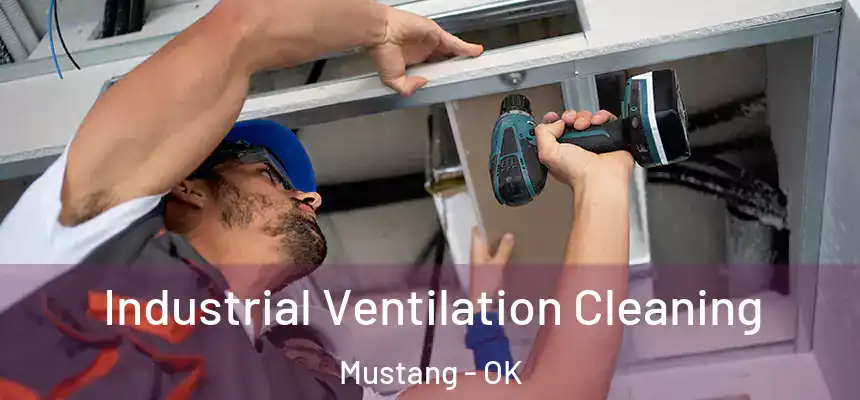  Industrial Ventilation Cleaning Mustang - OK