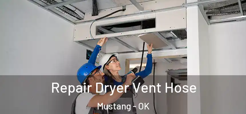  Repair Dryer Vent Hose Mustang - OK